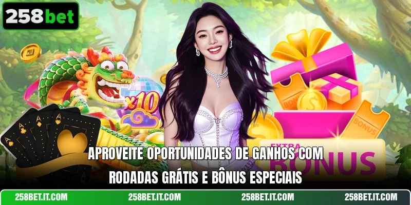 Aproveite oportunidades de ganhos com rodadas grátis e bônus especiais.