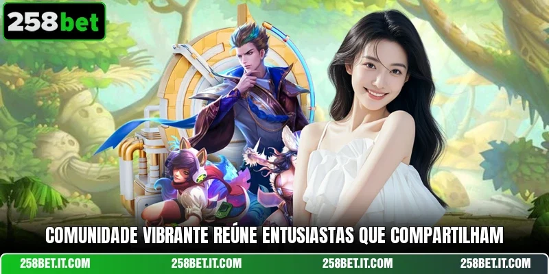 Comunidade vibrante reúne entusiastas que compartilham