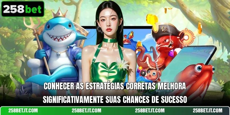 Conhecer as estratégias corretas melhora significativamente suas chances de sucesso