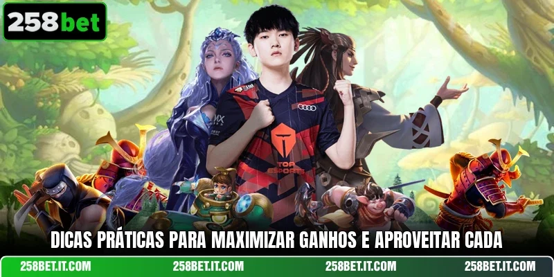 Dicas práticas para maximizar ganhos e aproveitar cada