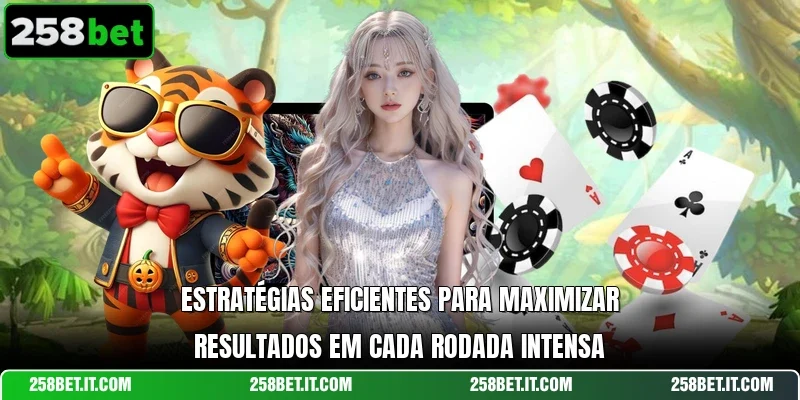 Estratégias eficientes para maximizar resultados em cada rodada intensa