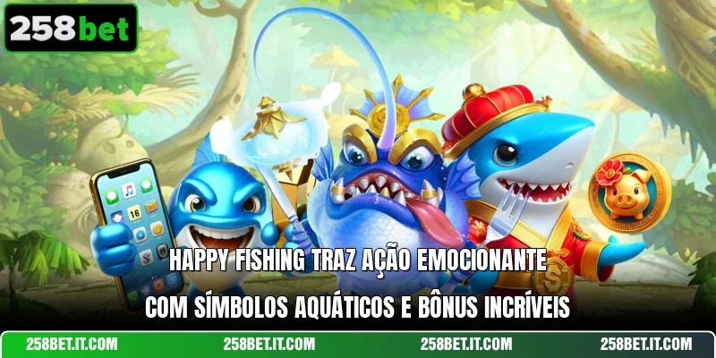 Happy Fishing traz ação emocionante com símbolos aquáticos e bônus incríveis