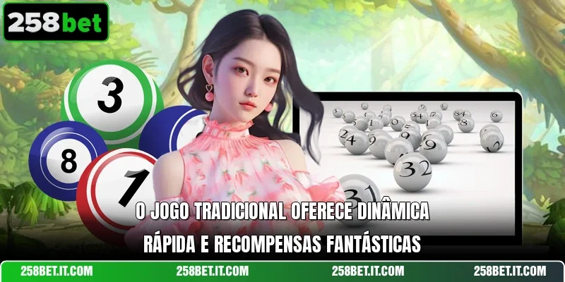 O jogo tradicional oferece dinâmica rápida e recompensas fantásticas