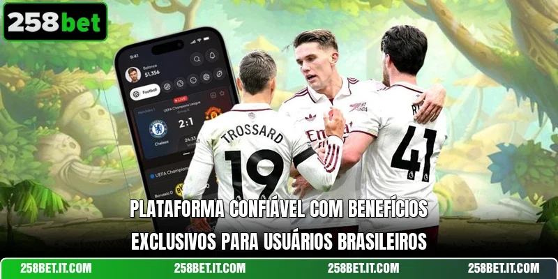 Plataforma confiável com benefícios exclusivos para usuários brasileiros